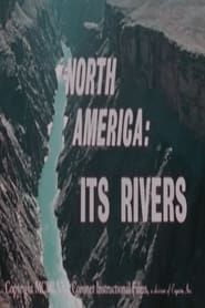North America: Its Rivers series tv