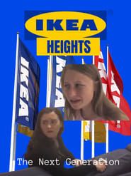IKEA Heights: The Next Generation series tv