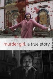Image Original title: Murder Girl. A true story