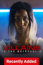 Villains in the Metropolis series tv