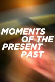 Image moments of the present past