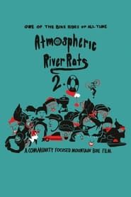 Atmospheric River Rats 2.0 series tv