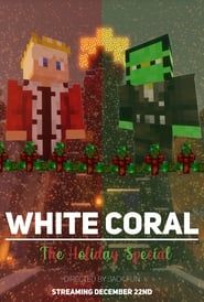 Image White Coral: The Holiday Special