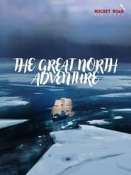 The Great North Adventure series tv