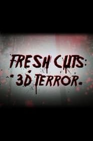 Fresh Cuts: 3D Terror series tv