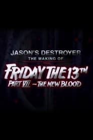 Image Jason's Destroyer: The Making of Friday the 13th Part VII - The New Blood
