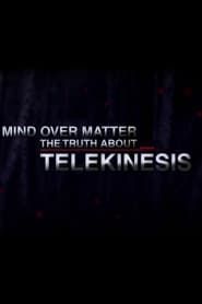 Mind Over Matter: The Truth About Telekinesis series tv