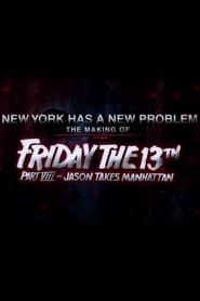 Image New York Has a New Problem The Making of Friday the 13th, Part VIII - Jason Takes Manhattan