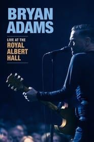 Bryan Adams - Live at the Royal Albert Hall series tv