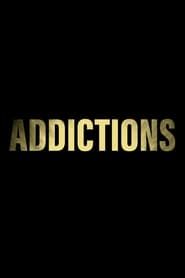 Addictions series tv