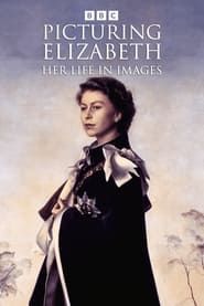 Picturing Elizabeth: Her Life in Images (2022)