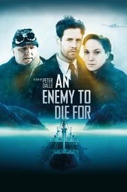 An Enemy to Die For 2012 streaming