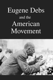 Image Eugene Debs and the American Movement