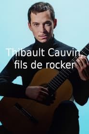 Thibaut Cauvin, fils de rocker series tv