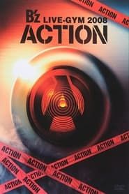 B'z LIVE-GYM 2008 -ACTION- series tv