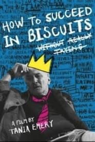 How to Succeed in Biscuits Without Really Trying series tv
