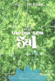 Um Dia Sem Sal series tv