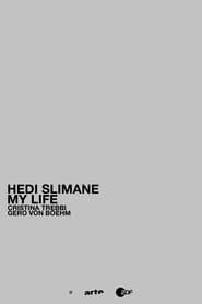 HEDI SLIMANE - MY LIFE series tv