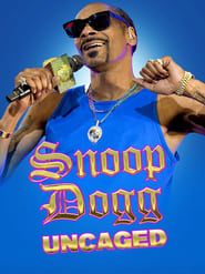 Snoop Dogg: Uncaged series tv