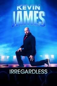 Kevin James: Irregardless series tv