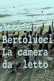 watch Attilio Bertolucci: la camera da letto