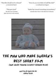 Mannen som gjorde Sveriges bästa kortfilm (och räddade terroranklagade George Bush) series tv