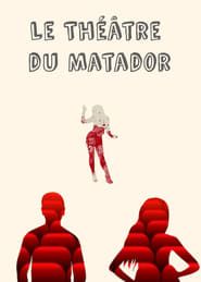 Le théâtre du Matador series tv