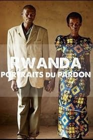 Rwanda, portraits du pardon series tv