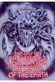 The Day of the Incredible Monster from the Center of the Earth series tv