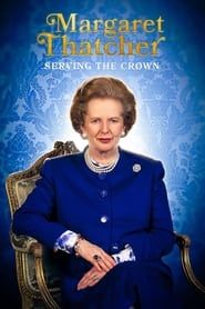 Margaret Thatcher: Serving the Crown series tv