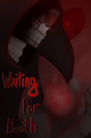 Waiting for Death series tv