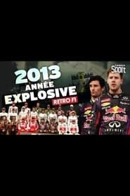 Rétro F1 2013 : Année explosive series tv