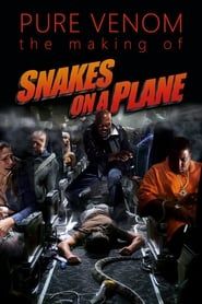 Image Pure Venom: The Making of Snakes on a Plane 