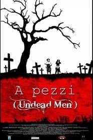 A Pezzi: Undead Men series tv