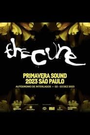 The Cure - Primavera Sound São Paulo 2023 series tv