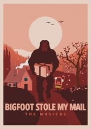 Bigfoot Stole My Mail: The Musical! series tv