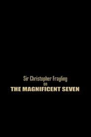 Sir Christopher Frayling On 'The Magnificent Seven' series tv