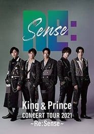 King & Prince CONCERT TOUR 2021 ～Re:Sense～ 2022 streaming