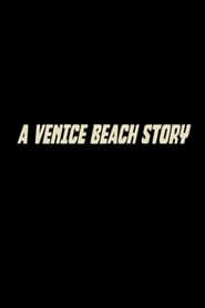 A Venice Beach Story (Proof of Concept) series tv