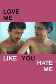 Love Me Like You Hate Me (2020)