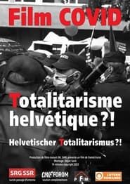 Film COVID (Totalitarisme helvétique ?!) series tv