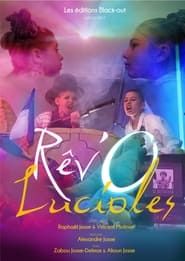 Rêv'O Lucioles series tv