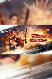 Exquisite Bodyguard 2023 streaming