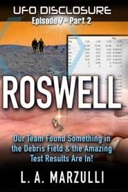 UFO Disclosure Part 7.2: Revisiting Roswell - Evidence from the Debris Field series tv