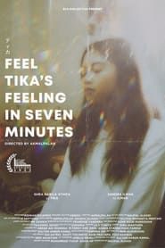 Feel tika’s feeling in seven minutes series tv