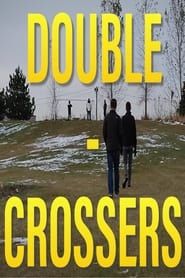 Double-Crossers series tv