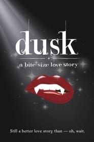 Dusk: A Bite-Size Love Story series tv