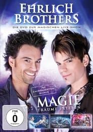 Ehrlich Brothers: Magie - Träume erleben series tv