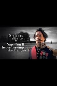 Napoléon III, le dernier empereur des Français 2023 streaming