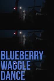 Blueberry Waggle Dance (2024)